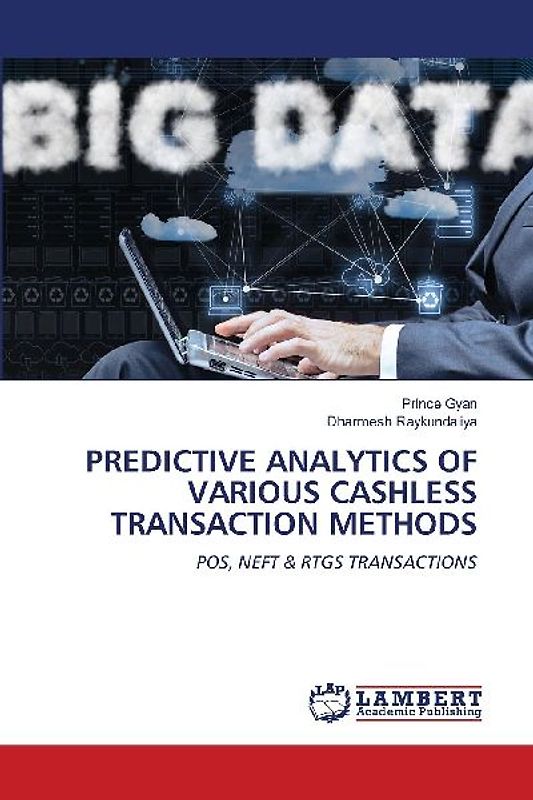 PREDICTIVE ANALYTICS OF VARIOUS CASHLESS TRANSACTION METHODS