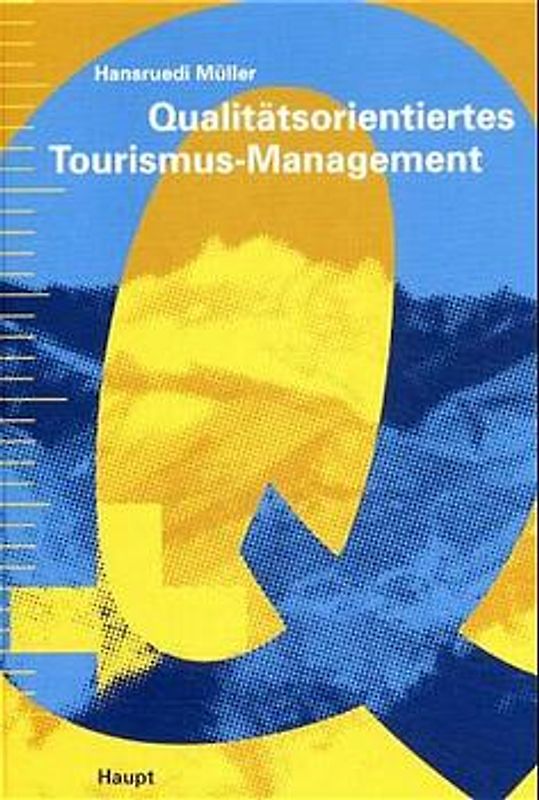Qualitätsorientiertes Tourismus-Management