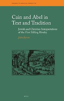 Cain and Abel in Text and Tradition