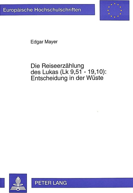 Die Reiseerzählung des Lukas (Lk 9,51 - 19,10):- Entscheidung in der Wüste