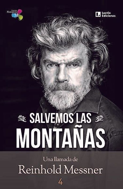 Salvemos las montañas : una llamada de Reinhold Messner