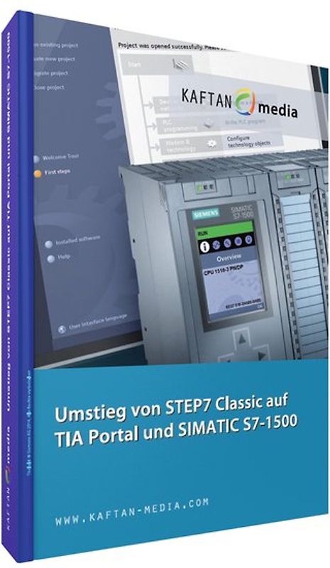 Umstieg von STEP 7 Classic auf TIA-Portal und S7-1500