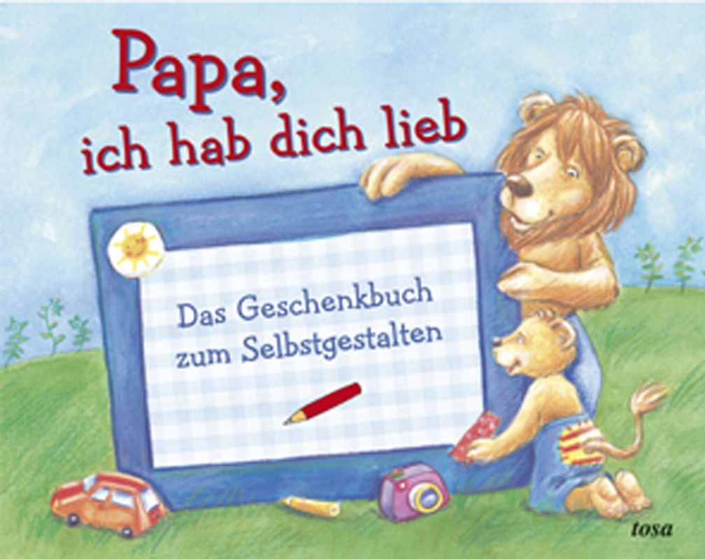 Papa, ich hab dich lieb. Das Geschenkbuch zum Selbstgestalten
