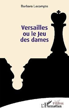 Versailles ou le Jeu des dames