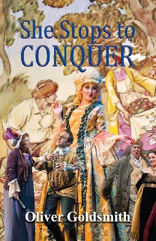 She Stoops to Conquer; Or, The Mistakes of a Night