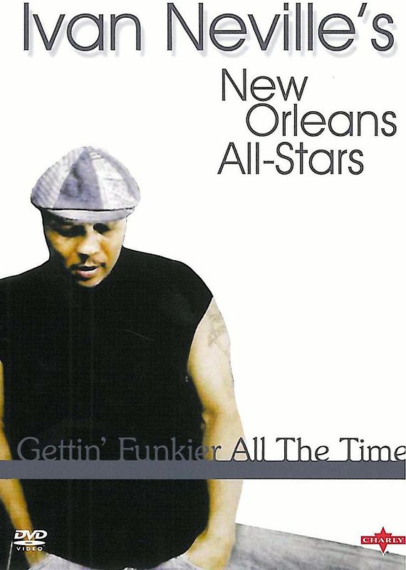 Ivan Neville's New Orleans All-Stars - Gettin' Funkier All the Time