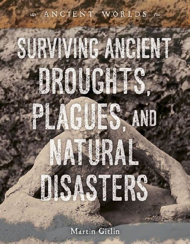 Surviving Ancient Droughts, Plagues, and Natural Disasters