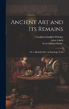 Ancient Art and Its Remains