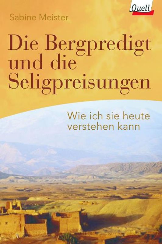 Die Bergpredigt und die Seligpreisungen