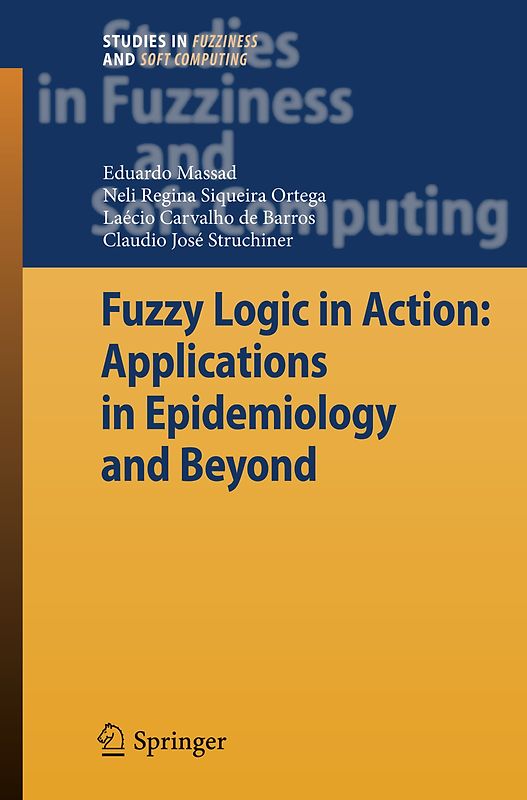 Fuzzy Logic in Action: Applications in Epidemiology and Beyond