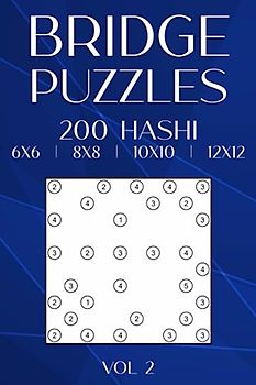 Hashi Bridges Puzzle Book: 200 Hashiwokakero Puzzles in Different Grid Sizes for Adults & Clever Kids