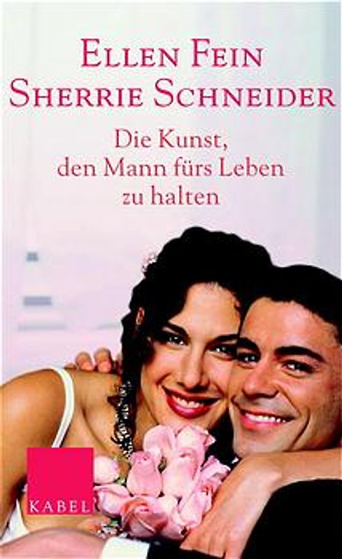 Die Kunst, den Mann fürs Leben zu halten