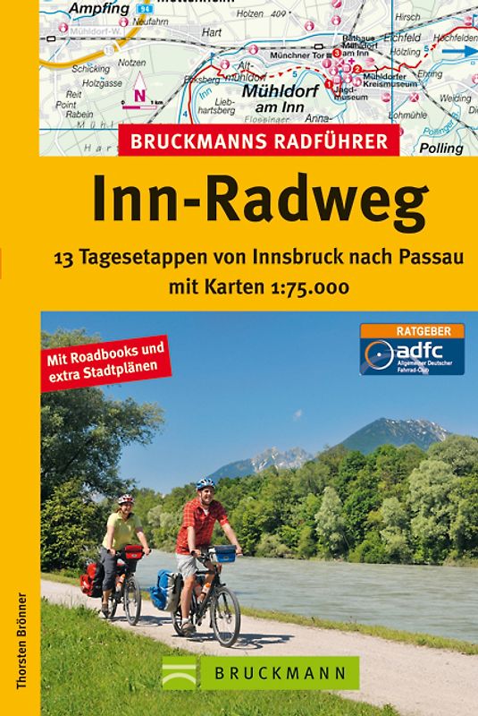 Bruckmanns Radführer Inn-Radweg. 13 Tagesetappen von Innsbruck nach Passau mit Karten 1:75.000