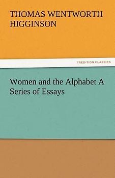 Women and the Alphabet A Series of Essays