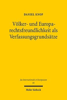 Völker- und Europarechtsfreundlichkeit als Verfassungsgrundsätze