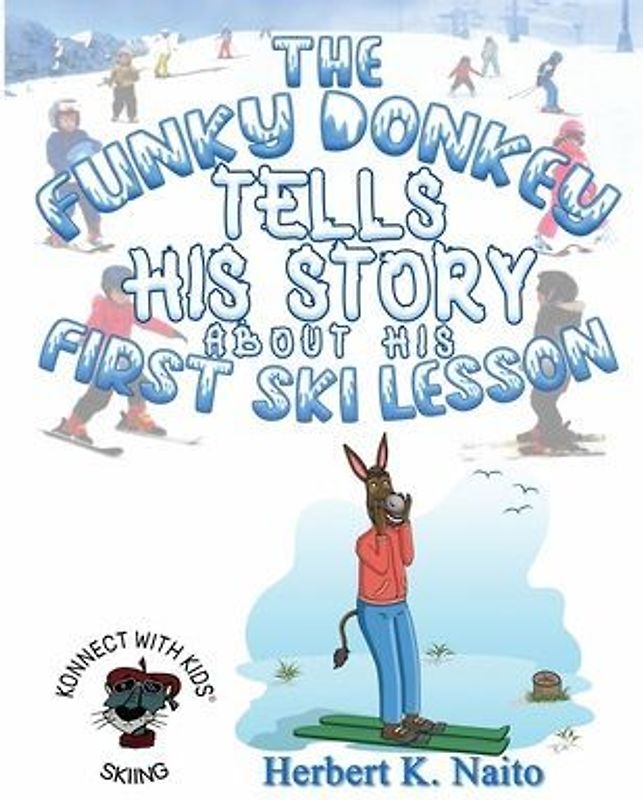The Funky Donkey Tells His Story About His First Ski Lesson On Safety
