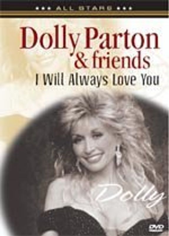 Dolly Parton & Friends - I Will Always Love You: In Concert