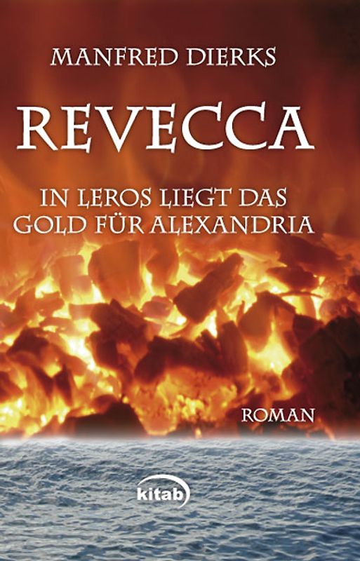 Revecca. In Leros liegt das Gold für Alexandria. Roman