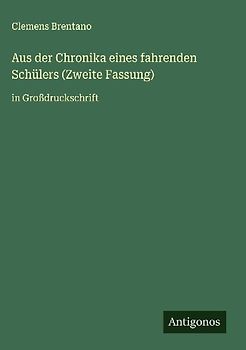 Aus der Chronika eines fahrenden Schülers (Zweite Fassung)