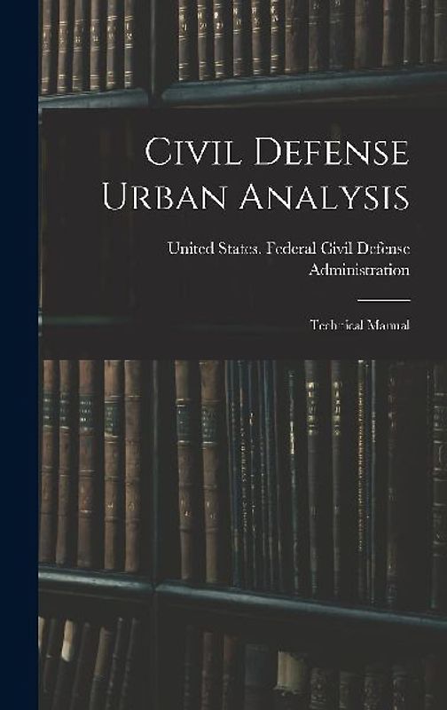 Civil Defense Urban Analysis; Technical Manual