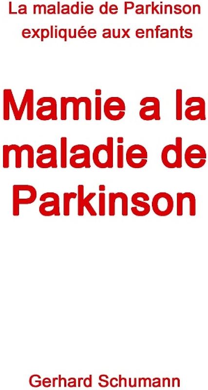 Mamie a la maladie de Parkinson