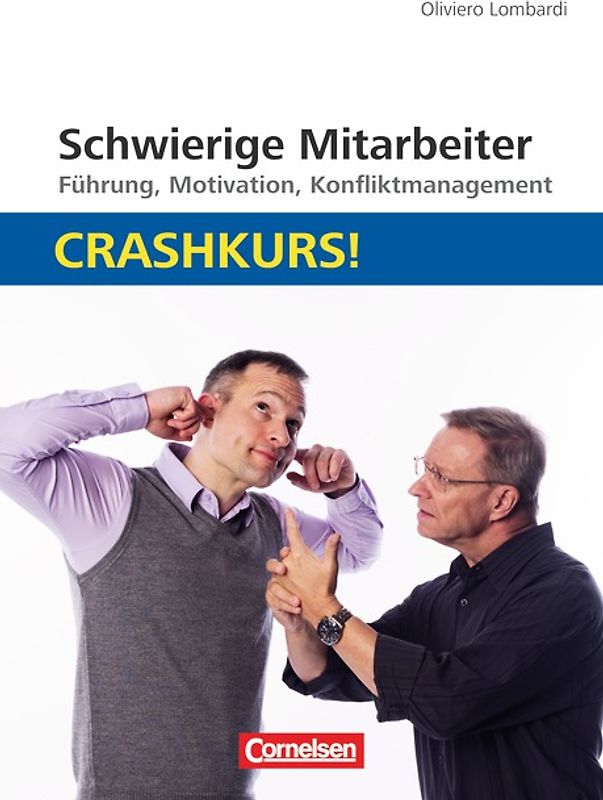 Crashkurs! / Schwierige Mitarbeiter: Crashkurs!