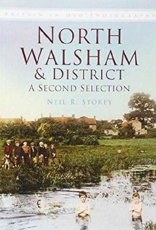North Walsham and District: A Second Selection