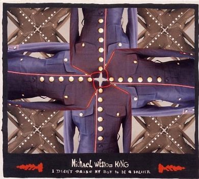 King,Michael Weston - I Didn't Raise My Boy to Be a Soldier