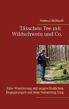 Tässchen Tee mit Wildschwein und Co