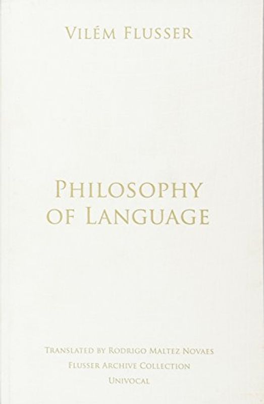 Philosophy of Language (Flusser Archive Collection)