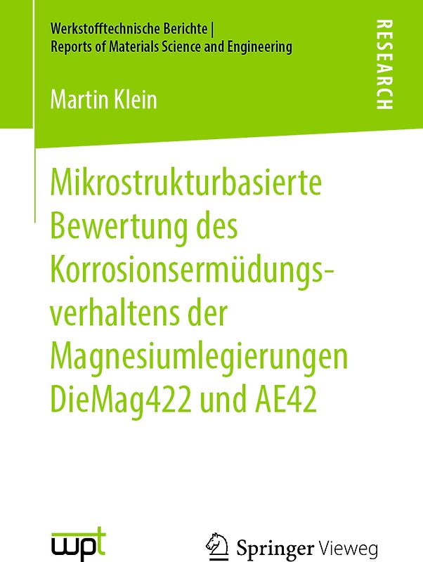 Mikrostrukturbasierte Bewertung des Korrosionsermüdungsverhaltens der Magnesiumlegierungen DieMag422 und AE42