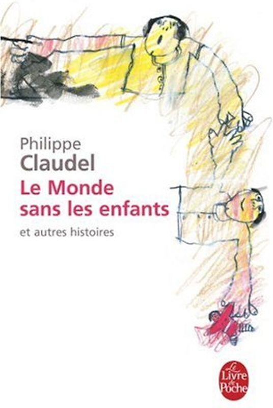 Le monde sans les enfants et autres histoires (Ldp Litterature) - Claudel, Philippe