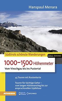 Südtirols schönste Wanderungen - 1000–1500 Höhenmeter