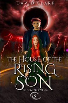 The House of the RIsing Son (Coven Cove, Band 5)