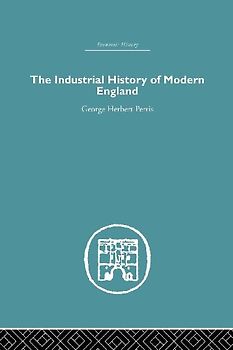The Industrial History of Modern England