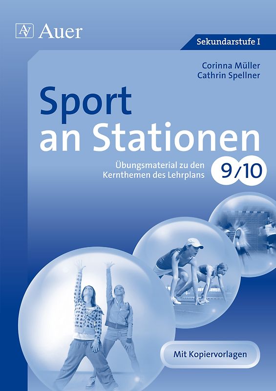 Sport an Stationen 9-10. Übungsmaterial zu den Kernthemen des Lehrplans, Klasse 9/10