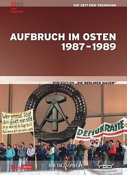 Die Berliner Mauer - 'Aufbrauch im Osten 1987-1989' (Sechster Teil der DVD-Edition) DVD