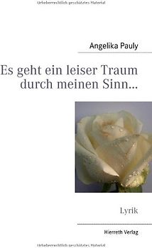 Es geht ein leiser Traum durch meinen Sinn...