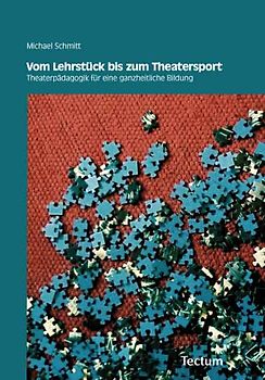 Vom Lehrstück bis zum Theatersport