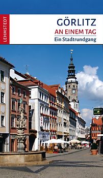 Görlitz an einem Tag