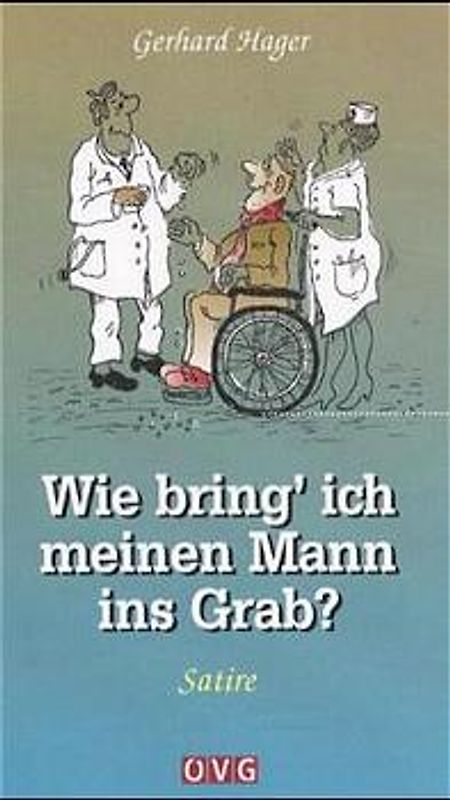 Wie bring' ich meinen Mann ins Grab?