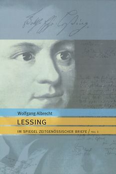 Lessing im Spiegel zeitgenössischer Briefe