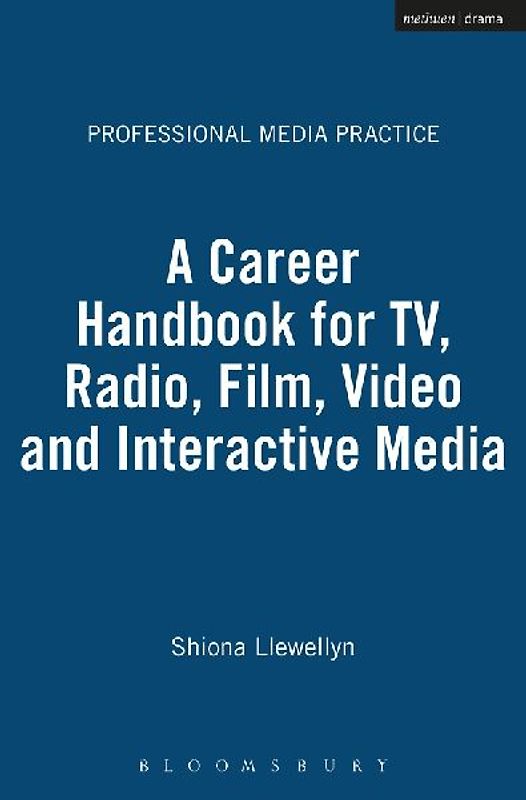A Career Handbook for TV, Radio, Film, Video and Interactive Media
