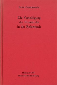 Die Verteidigung der Priesterehe in der Reformzeit