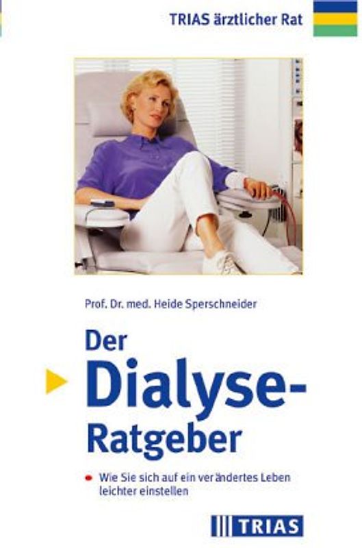 Dialyse. Ein Ratgeber für Patienten und Angehörige