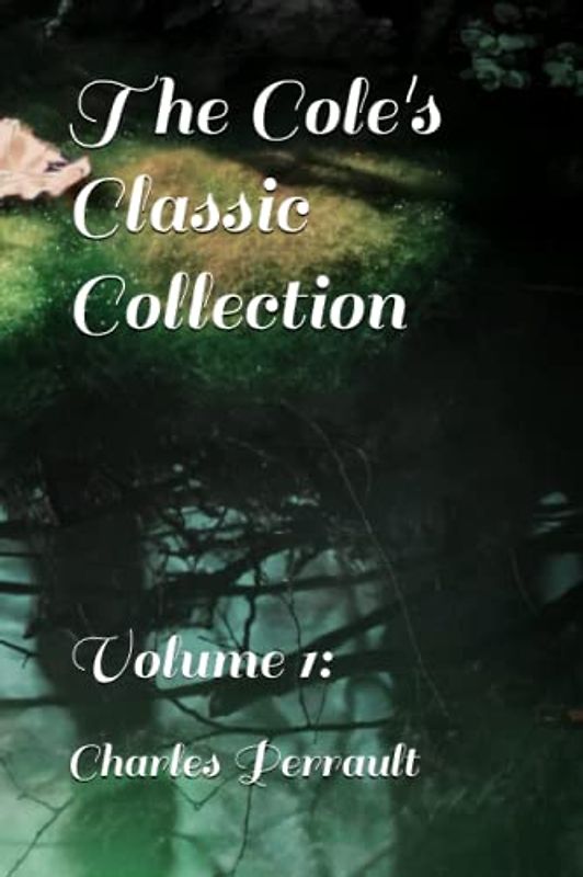 The Cole's Classic Collection: Volume 1