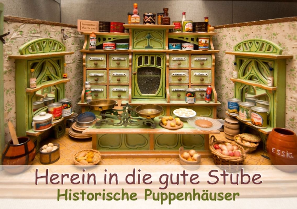 Herein in die gute Stube: Historische Puppenhäuser (Tischaufsteller DIN A5 quer)