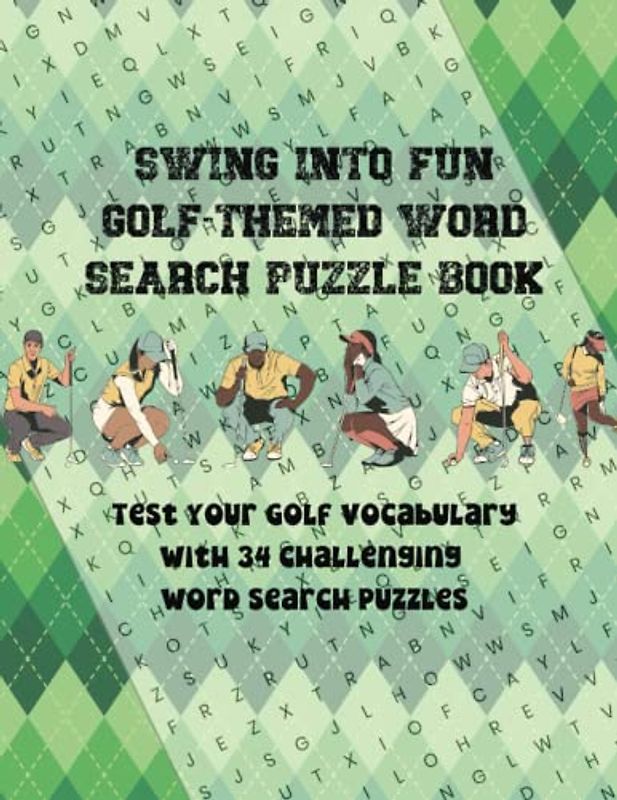 Swing into Fun Golf-Themed Word Search Puzzle Book: Test Your Golf Vocabulary with 34 Challenging Word Search Puzzles