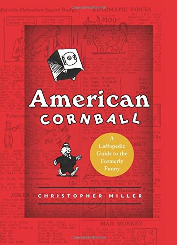American Cornball: A Laffopedic Guide to the Formerly Funny - Miller, Christopher