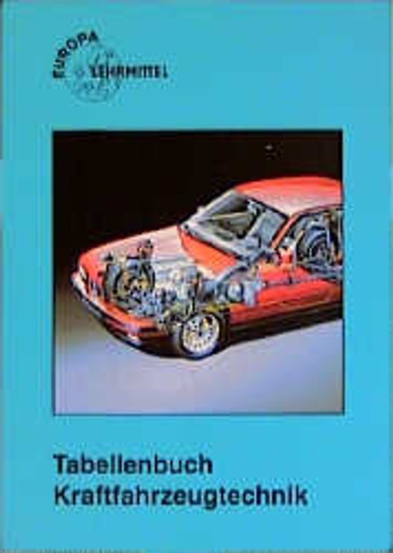 Tabellenbuch Kraftfahrzeugtechnik (mit Formelsammlung)